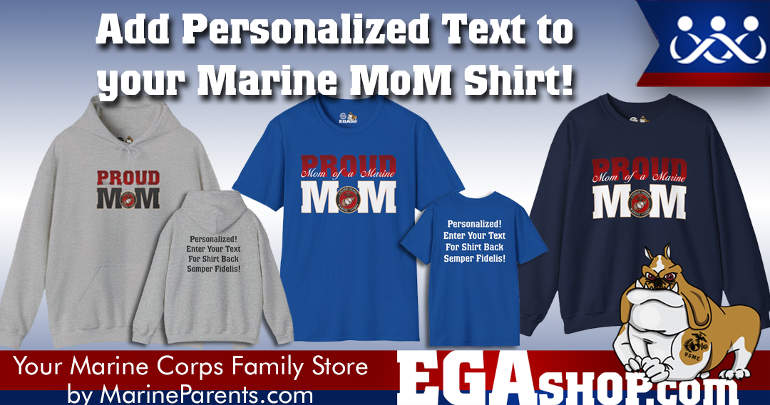 Proud MoM of a Marine, Plus Text on the Back!