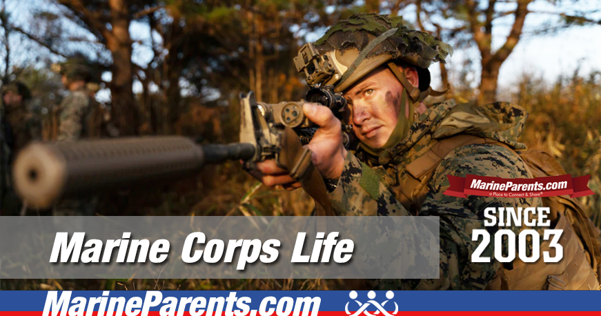 About the Corps: MARINE CORPS LIFE